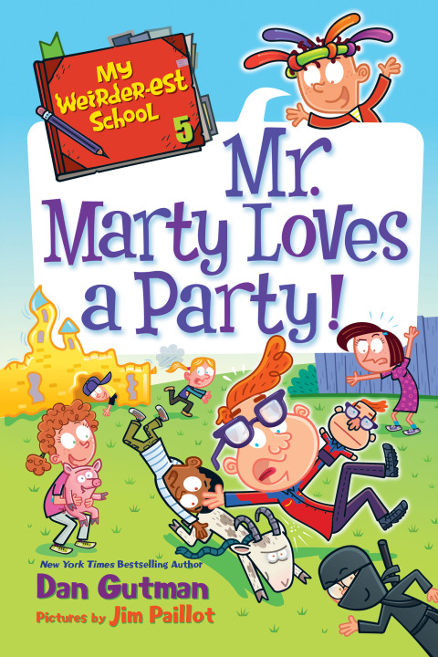 Cover image for book My Weirder-est School #5: Mr. Marty Loves a Party!