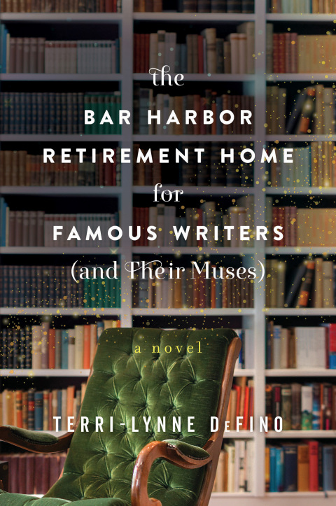 Cover image for book The Bar Harbor Retirement Home for Famous Writers (And Their Muses)