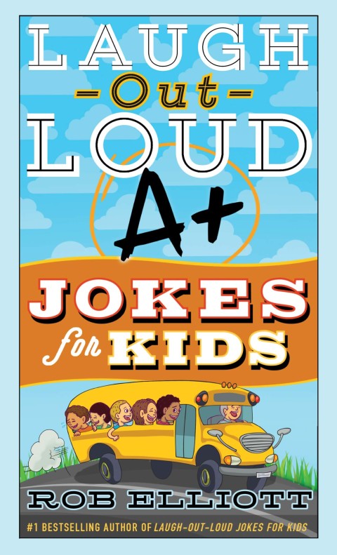 Cover image for book Laugh-Out-Loud A+ Jokes for Kids