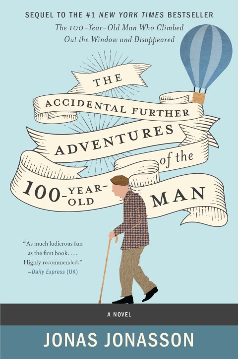 Cover image for book The Accidental Further Adventures of the Hundred-Year-Old Man