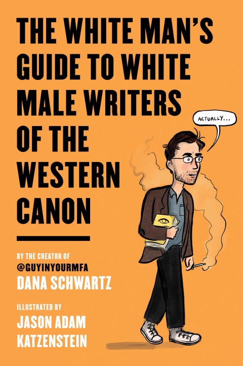 Cover image for book The White Man's Guide to White Male Writers of the Western Canon