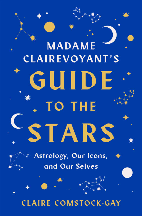Cover image for book Madame Clairevoyant's Guide to the Stars