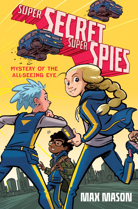 Cover image for book Super Secret Super Spies: Mystery of the All-Seeing Eye