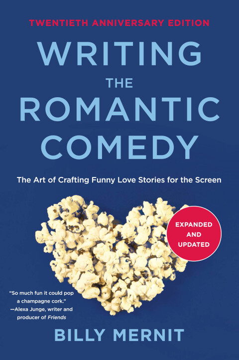 Cover image for book Writing The Romantic Comedy, 20th Anniversary  Expanded and Updated Edition