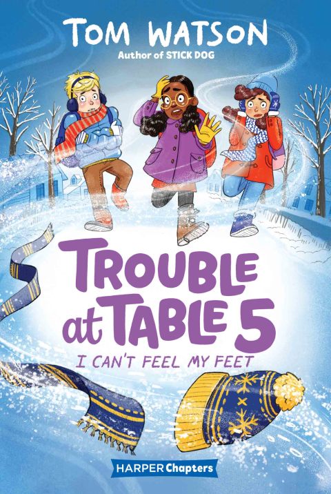 Cover image for book Trouble at Table 5 #4: I Can’t Feel My Feet