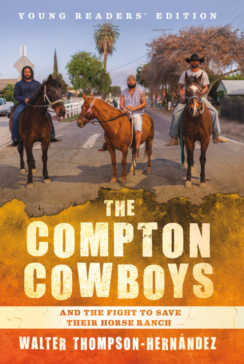 Cover image for book The Compton Cowboys: Young Readers’ Edition