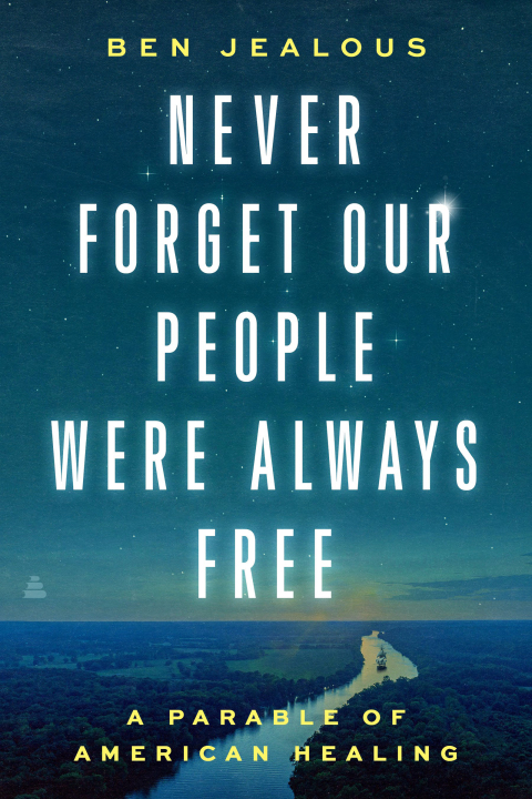 Cover image for book Never Forget Our People Were Always Free