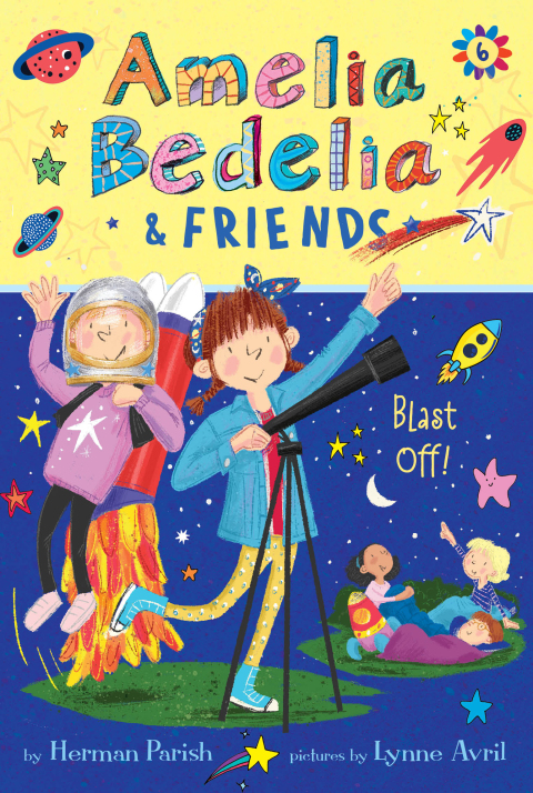 Cover image for book Amelia Bedelia & Friends #6: Amelia Bedelia & Friends Blast Off