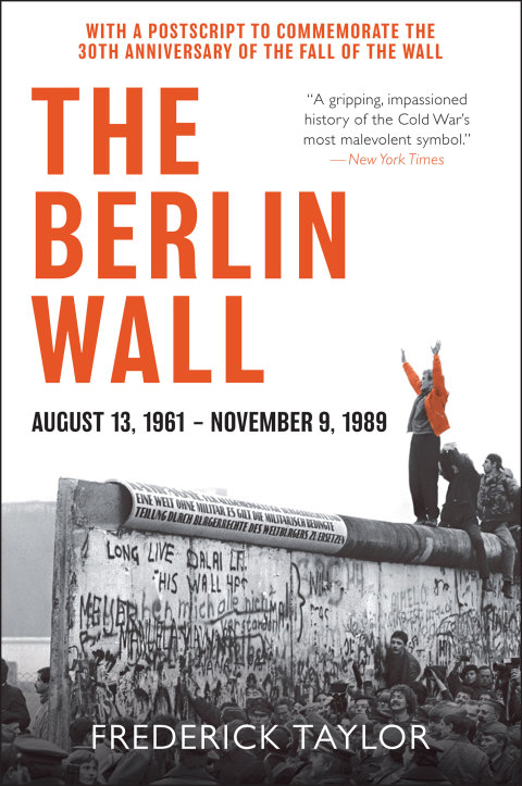 Cover image for book The Berlin Wall, August 13, 1961–November 9, 1989