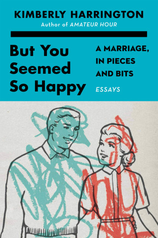 But You Seemed So Happy