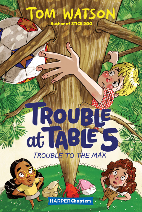 Cover image for book Trouble at Table 5 #5: Trouble to the Max