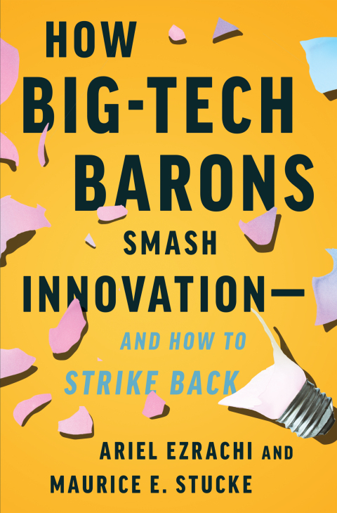 Cover image for book How Big-Tech Barons Smash Innovation—and How to Strike Back