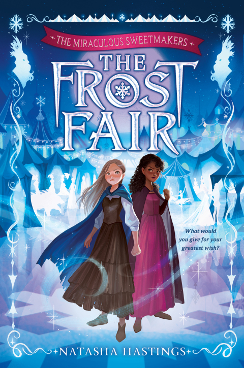 Cover image for book The Miraculous Sweetmakers #1: The Frost Fair