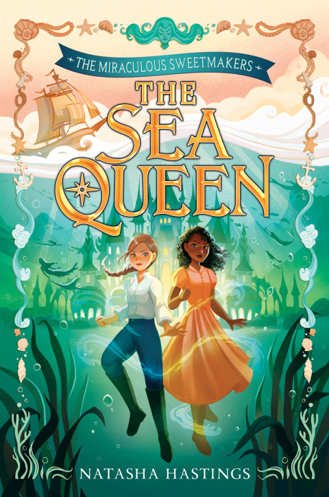 Cover image for book The Miraculous Sweetmakers #2: The Sea Queen