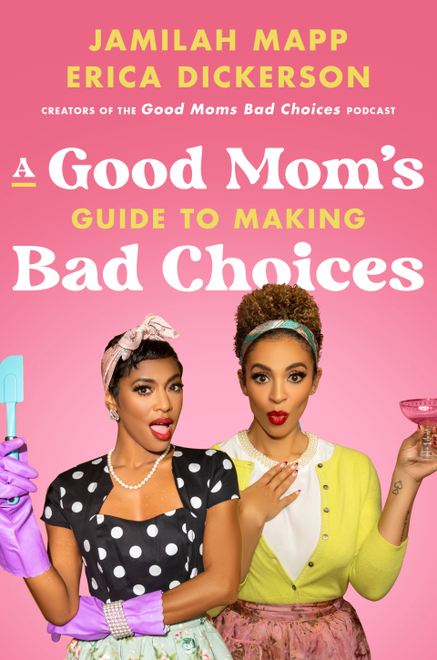 Cover image for book A Good Mom's Guide to Making Bad Choices