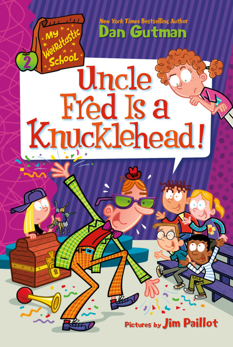 Cover image for book My Weirdtastic School #2: Uncle Fred Is a Knucklehead!