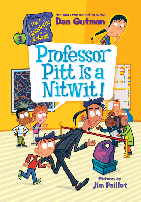 Cover image for book My Weirdtastic School #3: Professor Pitt Is a Nitwit!