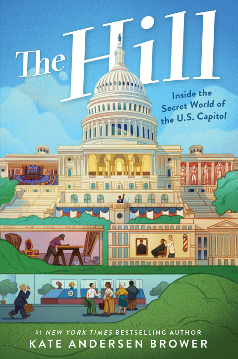 Cover image for book The Hill: Inside the Secret World of the U.S. Capitol