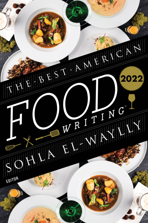 Cover image for book The Best American Food Writing 2022
