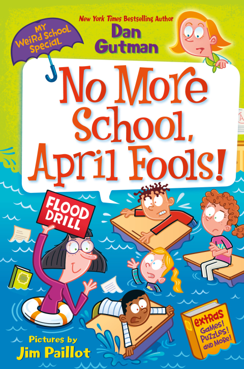 Cover image for book My Weird School Special: No More School, April Fools!