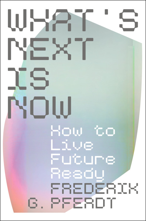 Cover image for book What's Next Is Now