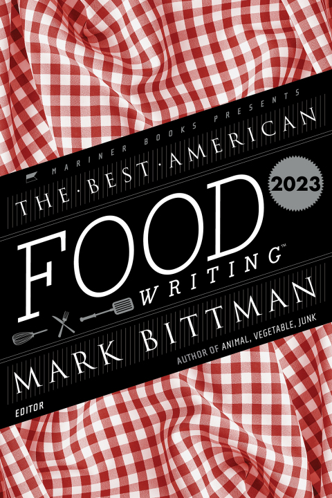Cover image for book The Best American Food Writing 2023