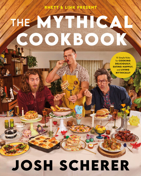 Cover image for book Rhett & Link Present: The Mythical Cookbook