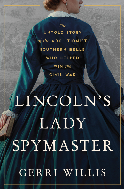Cover image for book Lincoln’s Lady Spymaster