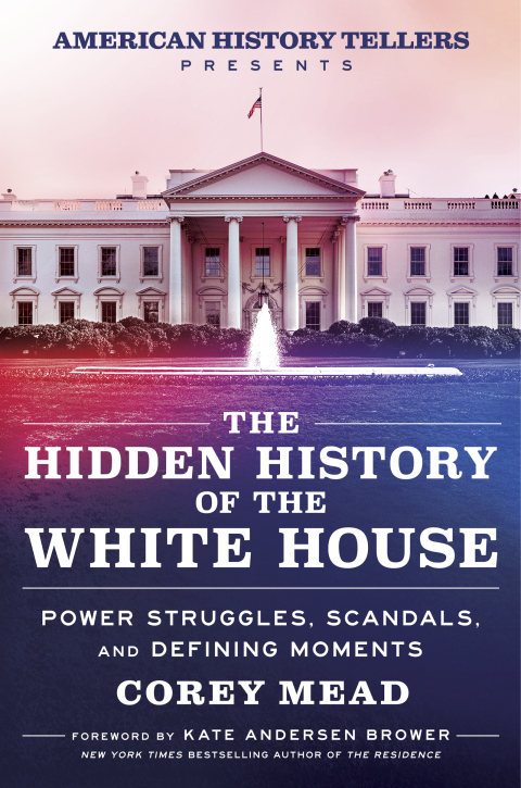 Cover image for book The Hidden History of the White House