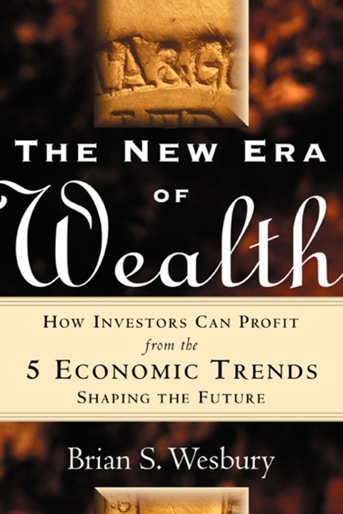 Cover image for book The New Era of Wealth: How Investors Can Profit From the 5 Economic Trends Shaping the Future