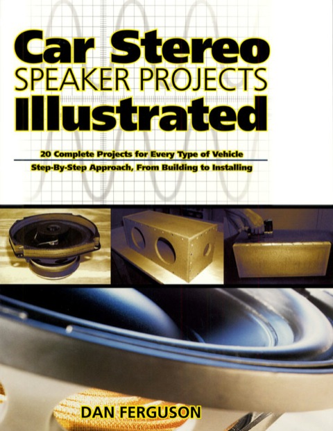 Cover image for book Car Stereo Speaker Projects Illustrated