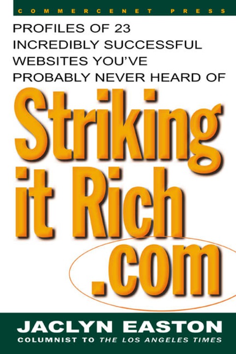 Cover image for book StrikingitRich.Com:  Profiles of 23 Incredibly Successful Websites You've Probably Never Heard Of