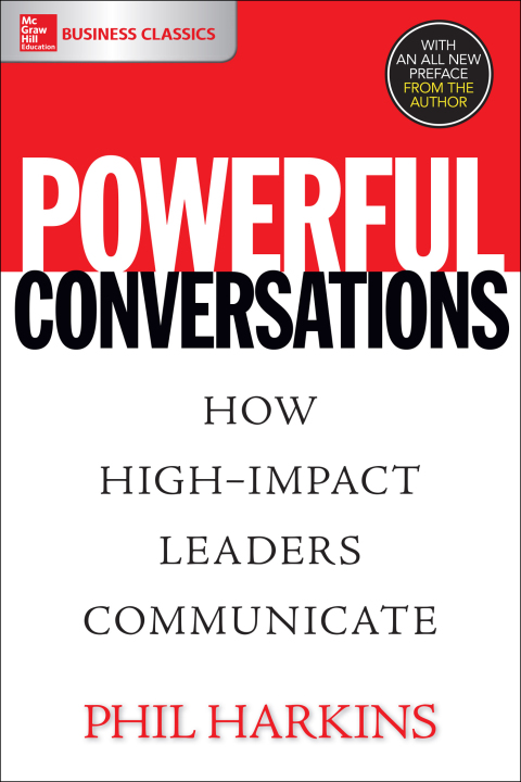 Cover image for book Powerful Conversations: How High Impact Leaders Communicate