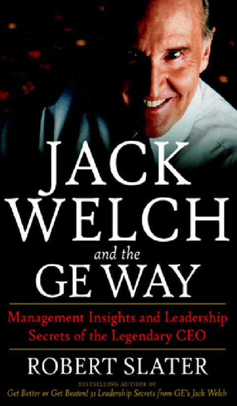 Cover image for book Jack Welch & The G.E. Way: Management Insights and Leadership Secrets of the Legendary CEO