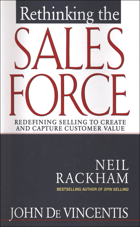 Cover image for book Rethinking the Sales Force: Redefining Selling to Create and Capture Customer Value