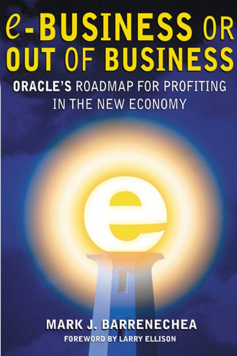 Cover image for book ebusiness or Out of Business: Oracle's Roadmap for Profiting in the New Economy