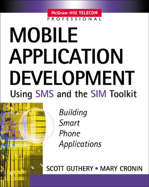 Cover image for book Mobile Application Development with SMS and the SIM Toolkit