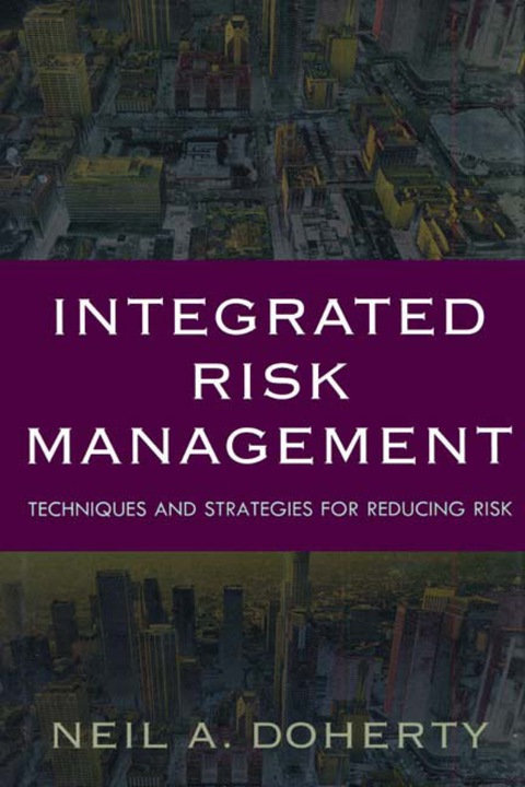 Cover image for book Integrated Risk Management: Techniques and Strategies for Managing Corporate Risk