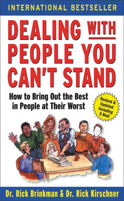 Cover image for book Dealing with People You Can't Stand: How to Bring Out the Best in People at Their Worst