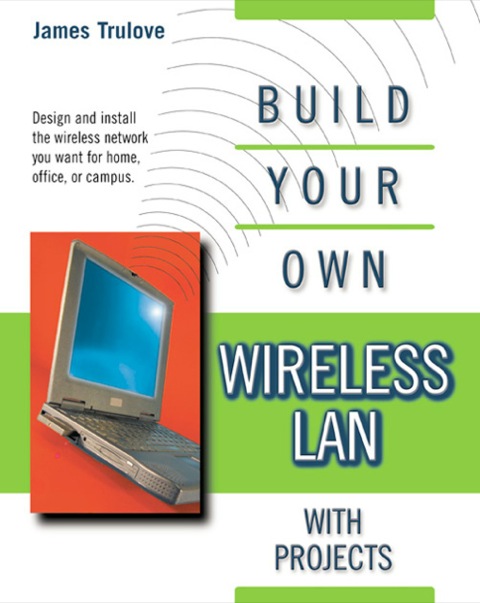 Cover image for book Build Your Own Wireless LAN (with Projects)