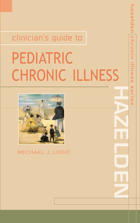Cover image for book Clinician’s Guide to Pediatric Chronic Illness