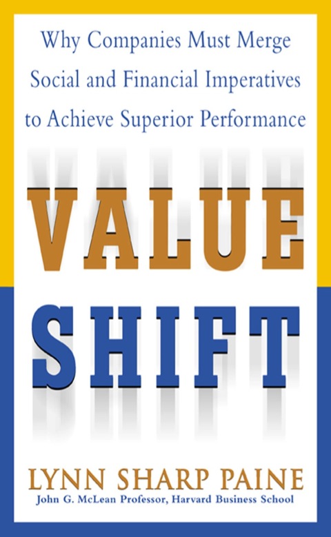 Cover image for book Value Shift: Why Companies Must Merge Social and Financial Imperatives to Achieve Superior Performance