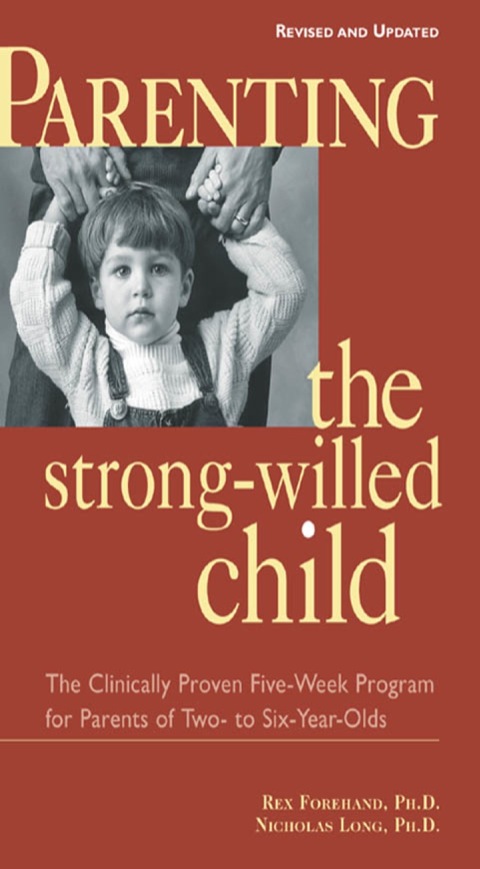 Cover image for book Parenting the Strong-Willed Child, Revised and Updated Edition