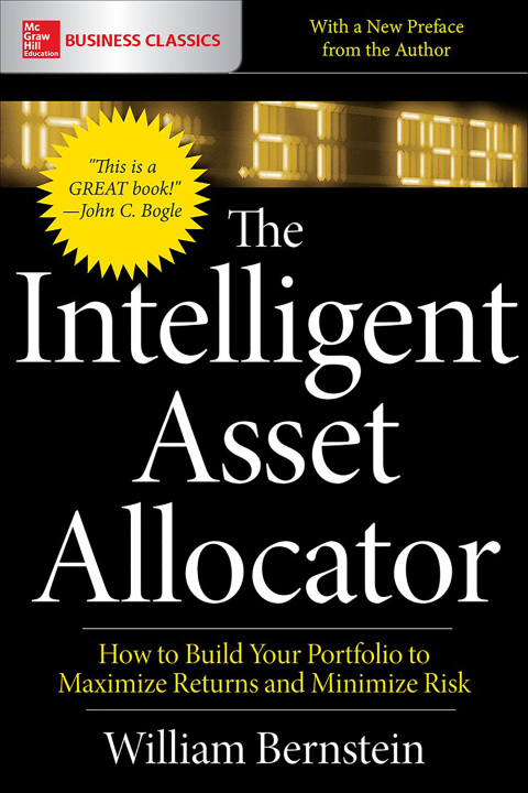 Cover image for book The Intelligent Asset Allocator: How to Build Your Portfolio to Maximize Returns and Minimize Risk