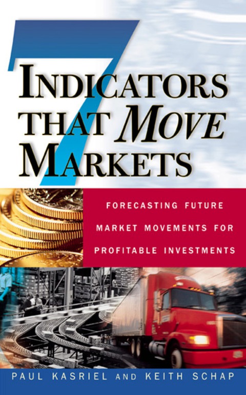 Cover image for book Seven Indicators That Move Markets: Forecasting Future Market Movements for Profitable Investments