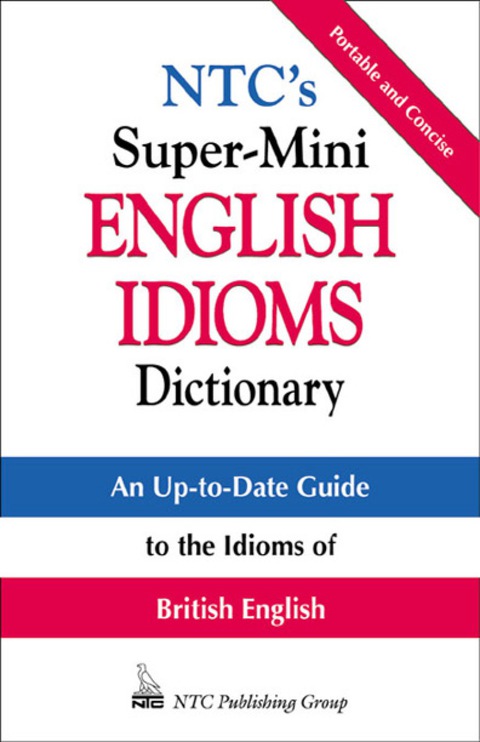 Cover image for book NTC's Super-Mini English Idioms Dictionary
