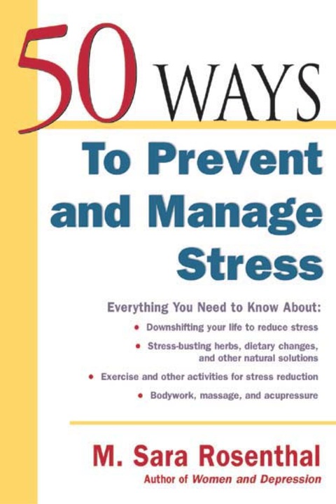 Cover image for book 50 Ways To Prevent and Manage Stress