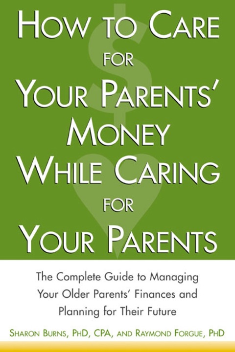 Cover image for book How to Care For Your Parents' Money While Caring for Your Parents