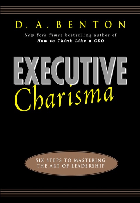 Cover image for book Executive Charisma: Six Steps to Mastering the Art of Leadership