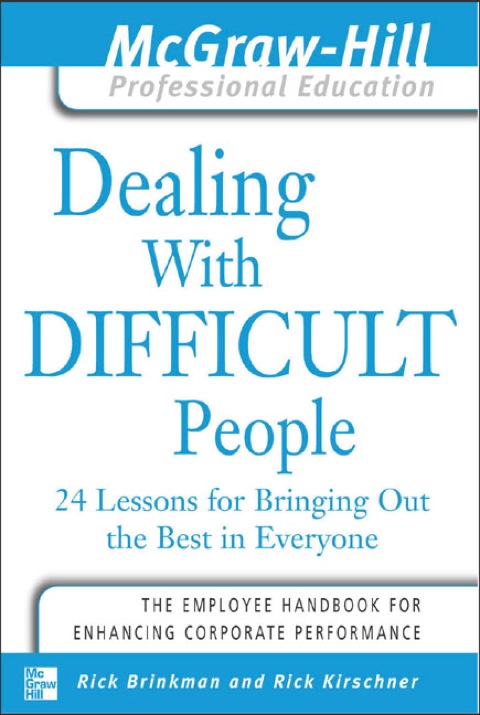 Cover image for book Dealing with Difficult People : 24 lessons for Bringing Out the Best in Everyone